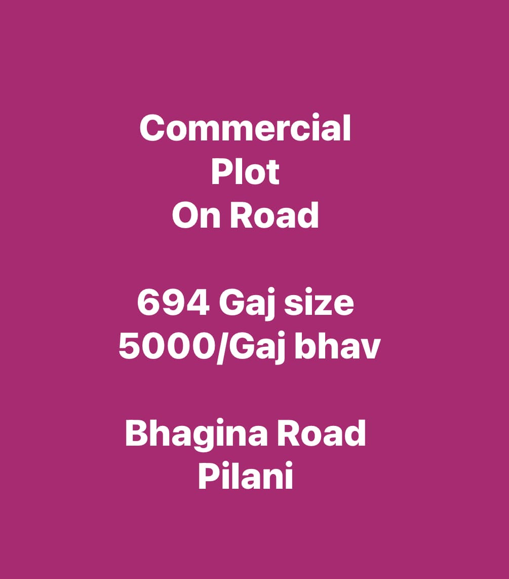 On road Commercial Plot in Pilani